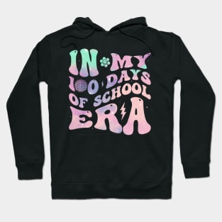 In My 100 Days Of School Era Teacher Kids 100 Days Of School Hoodie